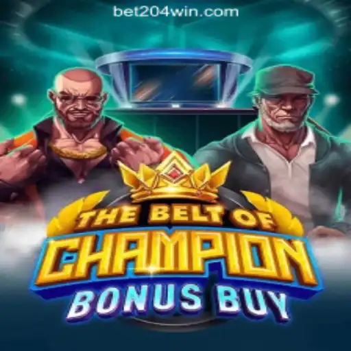 Exploring TheBeltOfChampionBonusBuy: The Ultimate Slot Experience at 204win.com Oficial Slots Brasil #1
